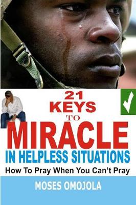 Book cover for 21 Keys to Miracle in Helpless Situations