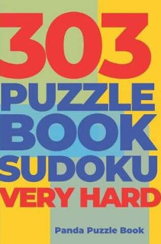 Cover of 303 Puzzle Book Sudoku Very Hard