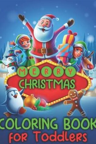 Cover of Merry Christmas Coloring Book For Toddlers