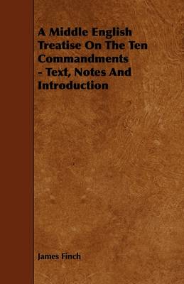 Book cover for A Middle English Treatise On The Ten Commandments - Text, Notes And Introduction