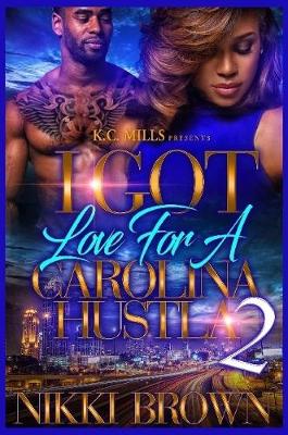 Book cover for I Got Love For A Carolina Hustla 2