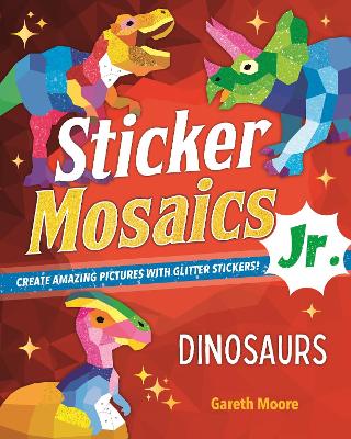 Cover of Sticker Mosaics Jr.: Dinosaurs