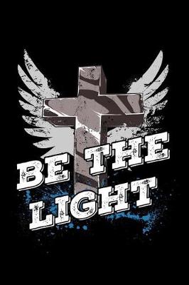 Book cover for Be the Light