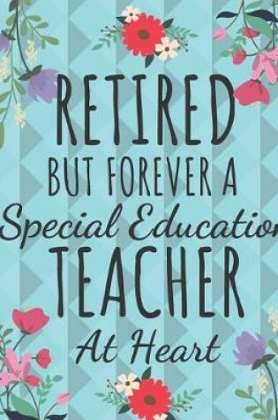 Cover of Retired But Forever a Special Education Teacher
