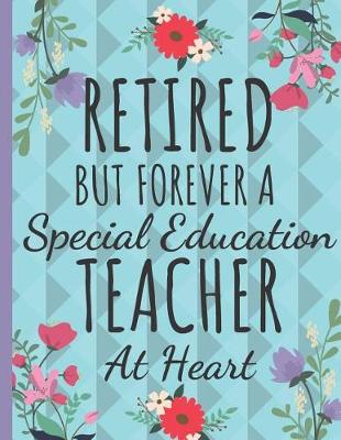 Book cover for Retired But Forever a Special Education Teacher