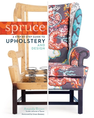Book cover for Spruce: A Step-by-Step Guide to Upholstery and Design