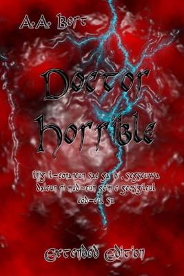 Book cover for Doctor Horrible Iljjig Il-Eonaneun Sae Ga Ib, Segseuwa Daleun Pi Mud-Eun Geim E Geosigileul Eod-Eul Su Extended Edition