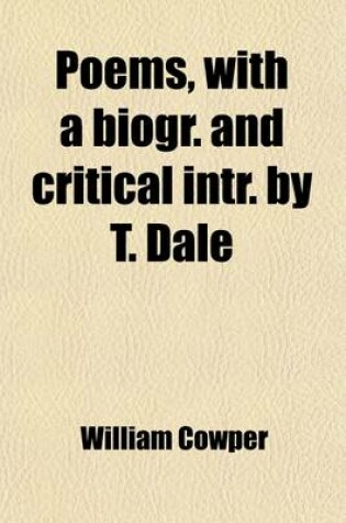 Cover of Poems, with a Biogr. and Critical Intr. by T. Dale