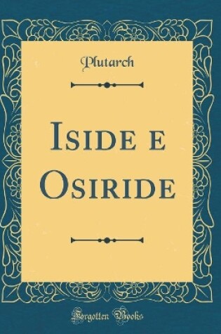 Cover of Iside E Osiride (Classic Reprint)