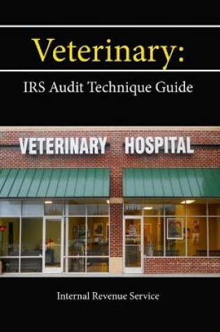 Cover of Veterinary: IRS Audit Technique Guide