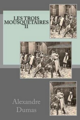 Cover of Les trois mousquetaires II