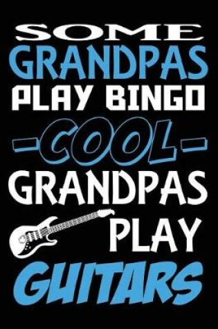 Cover of Cool Grandpas Play Guitar TAB Notebook
