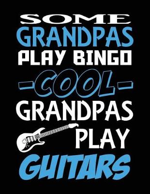 Book cover for Cool Grandpas Play Guitar TAB Notebook