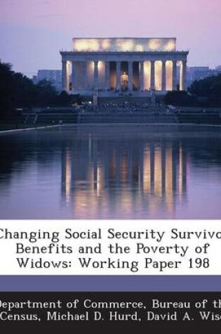 Cover of Changing Social Security Survivor Benefits and the Poverty of Widows