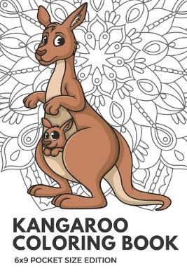 Book cover for Kangaroo Coloring Book 6x9 Pocket Size Edition