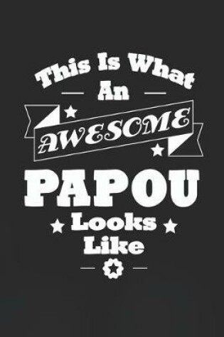 Cover of This Is What An Awesome Papou Look Like