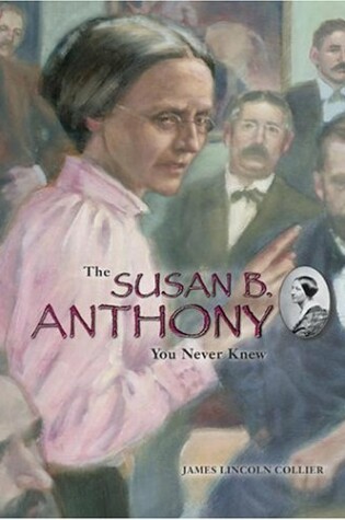 Cover of The Susan B. Anthony You Never Knew