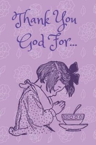 Cover of Thank You God For...