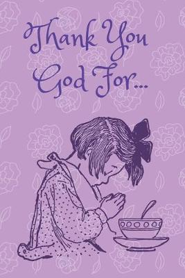 Book cover for Thank You God For...