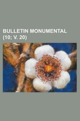 Cover of Bulletin Monumental (10; V. 20 )