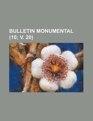 Book cover for Bulletin Monumental (10; V. 20 )