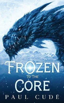 Book cover for Frozen to the Core