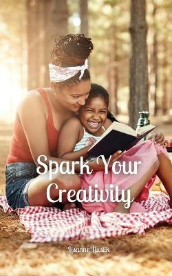 Book cover for Spark Your Creativity