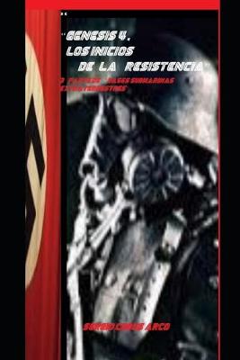 Cover of "Genesis 4, Los Inicios de la Resistencia" 3a Parte de ""Bases Submarinas Extraterrestres"