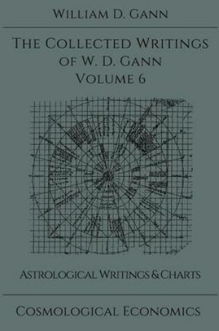 Cover of Collected Writings of W.D. Gann - Volume 6