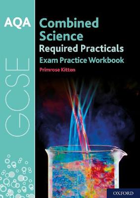 Book cover for AQA GCSE Combined Science Required Practicals Exam Practice Workbook