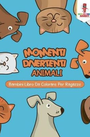 Cover of Momenti Divertenti Animali
