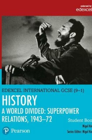 Cover of Pearson Edexcel International GCSE (9-1) History: A World Divided: Superpower Relations, 1943-72 Student Book
