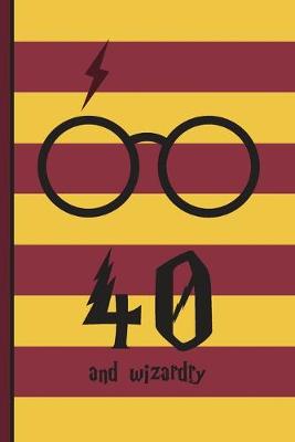 Book cover for 40 and Wizardry