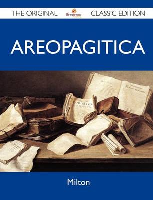 Book cover for Areopagitica - The Original Classic Edition