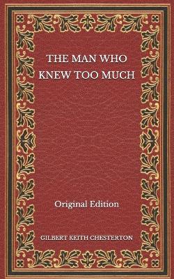Book cover for The Man Who Knew Too Much - Original Edition
