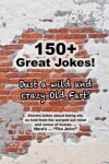 Book cover for Just a Wild and Crazy Old Fart!