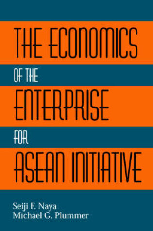 Cover of The Economics of the Enterprise for ASEAN Initiative