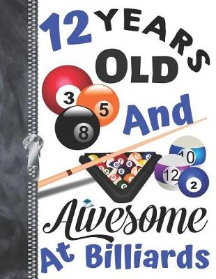 Book cover for 12 Years Old And Awesome At Billiards