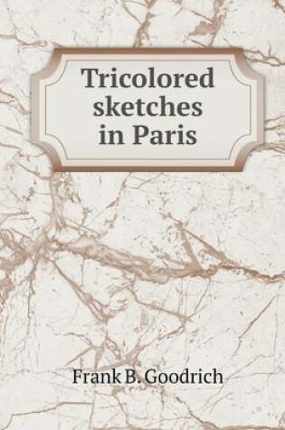 Cover of Tricolored sketches in Paris