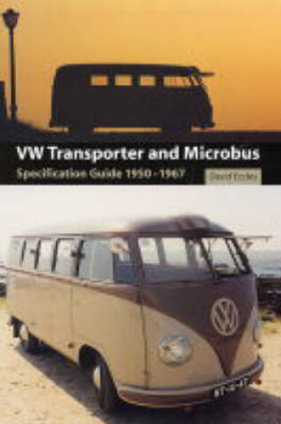 Cover of Vw Transporter and Microbus Specifications Guide 1950-1967