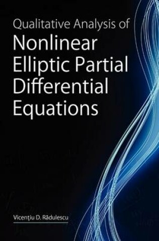 Cover of Qualitative Analysis of Nonlinear Elliptic Partial Differential Equations