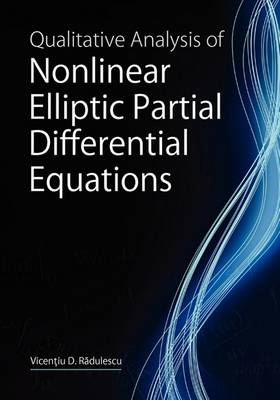 Book cover for Qualitative Analysis of Nonlinear Elliptic Partial Differential Equations