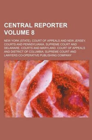 Cover of Central Reporter Volume 8