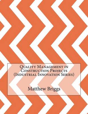 Book cover for Quality Management in Construction Projects (Industrial Innovation Series)