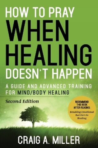 Cover of How to Pray When Healing Doesn't Happen