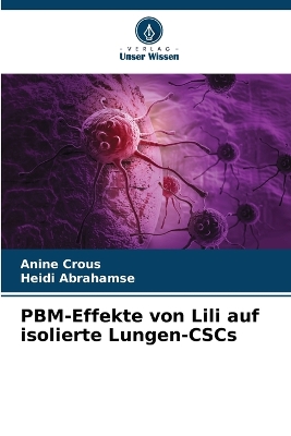 Book cover for PBM-Effekte von Lili auf isolierte Lungen-CSCs