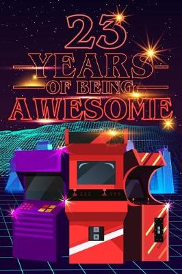 Book cover for 23 Years of Being Awesome