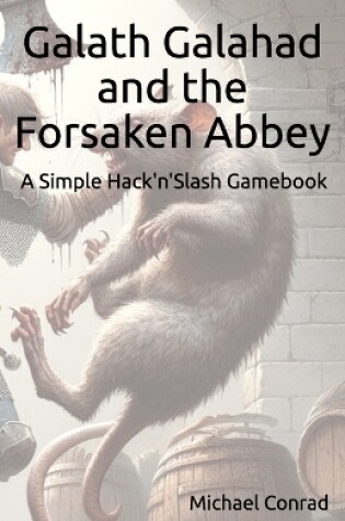 Cover of Galath Galahad and the Forsaken Abbey