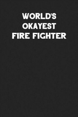 Cover of World's Okayest Fire Fighter