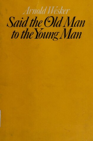 Cover of Said the Old Man to the Young Man